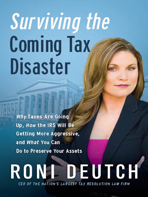 Title details for Surviving the Coming Tax Disaster by Roni Deutch - Available